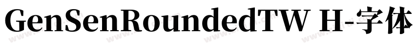 GenSenRoundedTW H字体转换